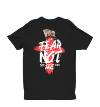 Load image into Gallery viewer, FEAR NOT-ii (ADULT-UNISEX)
